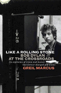 Like a Rolling Stone: Bob Dylan at the Crossroads