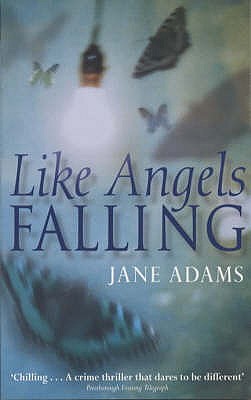 Like Angels Falling - Adams, Jane