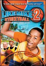 Like Mike 2: Streetball