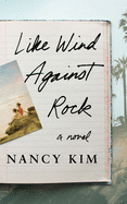 Like Wind Against Rock: A Novel