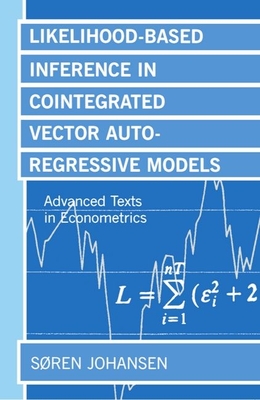 Likelihood-Based Inference in Cointegrated Vector Autoregressive Models - Johansen, S�ren