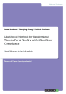 Likelihood Method for Randomized Time-to-Event Studies with All-or-None Compliance: Causal Inference in Survival analysis
