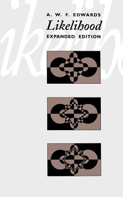 Likelihood - Edwards, A W F, Dr.