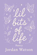 'Lil Bits of Life