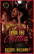 Lil Mama from the Gutta