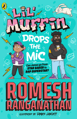Lil' Muffin Drops the MIC - Ranganathan, Romesh