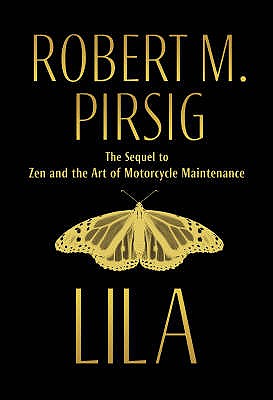 Lila: An Inquiry into Morals - Pirsig, Robert M.