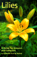 Lilies: A Guide for Growers and Collectors