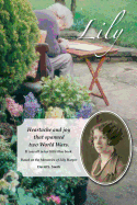 Lily: Heartache and Joy That Spanned Two World Wars.