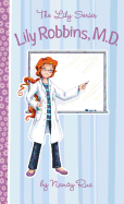 Lily Robbins, MD: Medical Dabbler