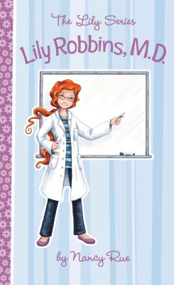 Lily Robbins, MD: Medical Dabbler - Rue, Nancy N