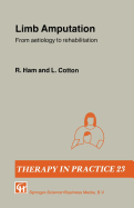 Limb Amputation: From Aetiology to Rehabilitation