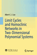 Limit Cycles and Homoclinic Networks in Two-dimensional Polynomial Systems