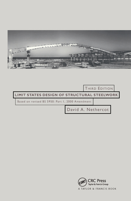 Limit States Design of Structural Steelwork - Nethercot, David