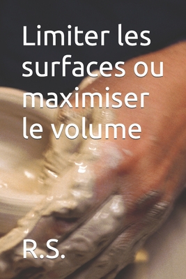 Limiter les surfaces ou maximiser le volume - R S
