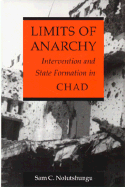 Limits of Anarchy: Intervention and State Formation in Chad