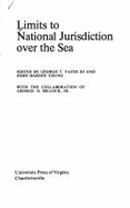 Limits to National Jurisdiction Over the Sea,