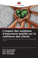 L'impact des syst?mes d'assurance qualit? sur la confiance des clients