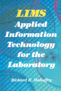 Lims: Applied Information Technology for the Laboratory