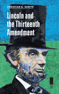 Lincoln and the Thirteenth Amendment