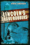 Lincoln's Grave Robbers (Scholastic Focus)