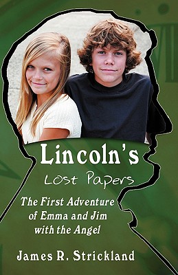 Lincoln's Lost Papers - Strickland, James R
