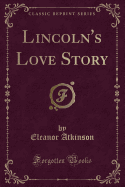 Lincoln's Love Story (Classic Reprint)