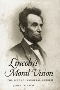 Lincoln's Moral Vision: The Second Inaugural Address