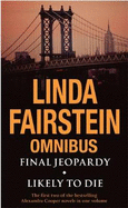 Linda Fairstein Omnibus: "Final Jeopardy", "Likely to Die"