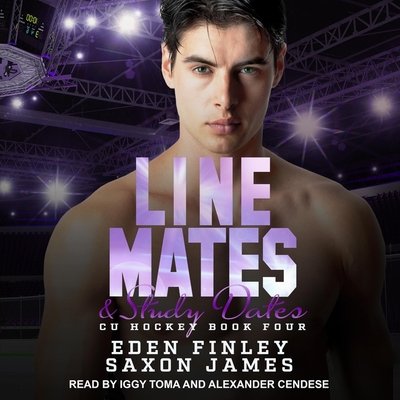 Line Mates & Study Dates - Finley, Eden, and James, Saxon, and Cendese, Alexander (Read by)