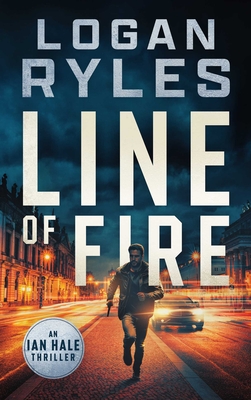 Line of Fire - Ryles, Logan