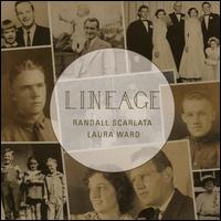 Lineage - Laura Ward (piano); Randall Scarlata (baritone)