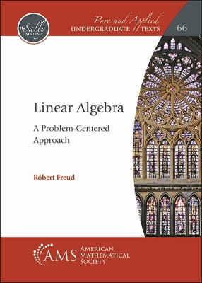 Linear Algebra: A Problem-Centered Approach - Freud, Raobert