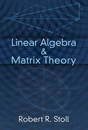 Linear Algebra and Matrix Theory
