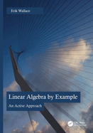 Linear Algebra by Example: An Active Approach