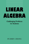 Linear Algebra: Challenging Problems for Students