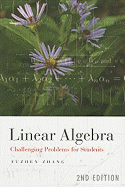 Linear Algebra: Challenging Problems for Students