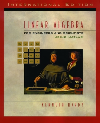 Linear Algebra for Engineers and Scientists Using Matlab: International Edition - Hardy, Kenneth