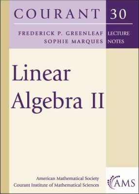 Linear Algebra II - Greenleaf, Frederick P, and Marques, Sophie