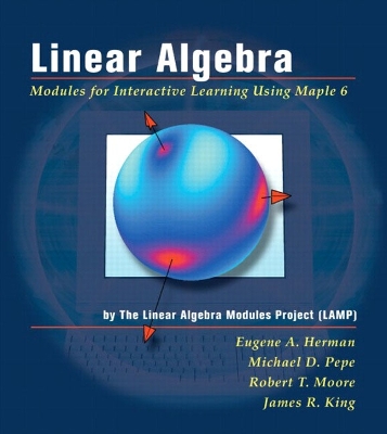 Linear Algebra: Modules for Interactive Learning Using Maple (R) - Herman, Eugene A