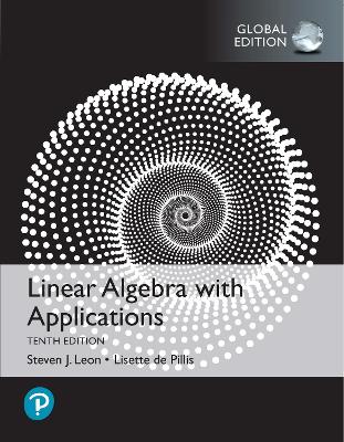 Linear Algebra with Applications, Global Edition - Leon, Steven, and de Pillis, Lisette