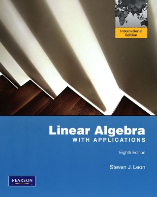 Linear Algebra with Applications: International Edition - Leon, Steve