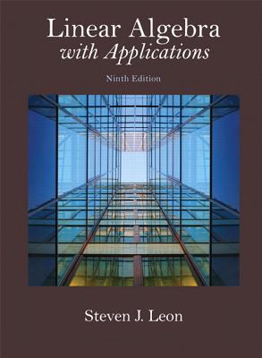 Linear Algebra with Applications - Leon, Steven J