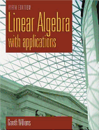 Linear Algebra with Applications: .