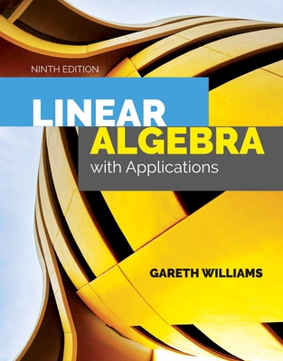 Linear Algebra with Applications: . - Williams, Gareth