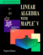 Linear Algebra with Maple V - Johnson, Eugene
