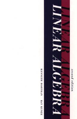 Linear Algebra - Hoffman, Kenneth, and Kunze, Ray