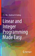Linear and Integer Programming Made Easy