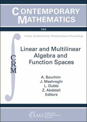 Linear and Multilinear Algebra and Function Spaces - Bourhim, A. (Editor), and Mashreghi, J., and Oubbi, L. (Editor)