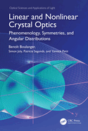 Linear and Nonlinear Crystal Optics: Phenomenology, Symmetries, and Angular Distributions